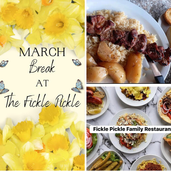 March Break at the Fickle Pickle Family Restaurant